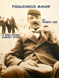 Robert Dee's book - Fiddleswick Manor